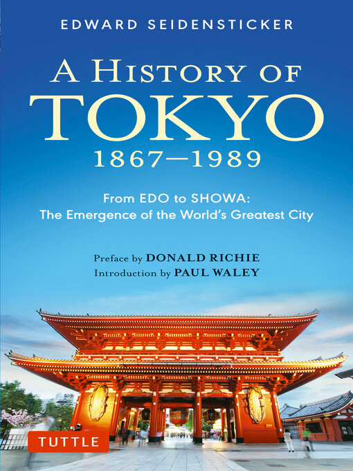 Title details for History of Tokyo 1867-1989 by Edward Seidensticker - Wait list